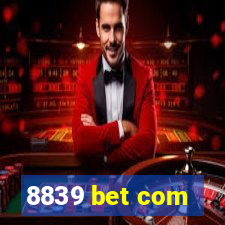 8839 bet com